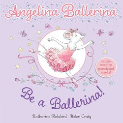 Angelina Ballerina - Be a Ballerina!